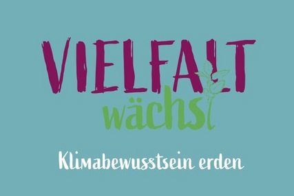 Schriftzug: Vielfalt wächst-Klimabewusstsein erden - Copyright: Frauenwerk der Nordkirche/Klima-erden